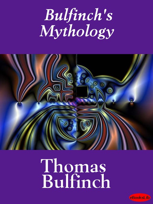 Title details for Bulfinch's Mythology by Thomas Bulfinch - Available